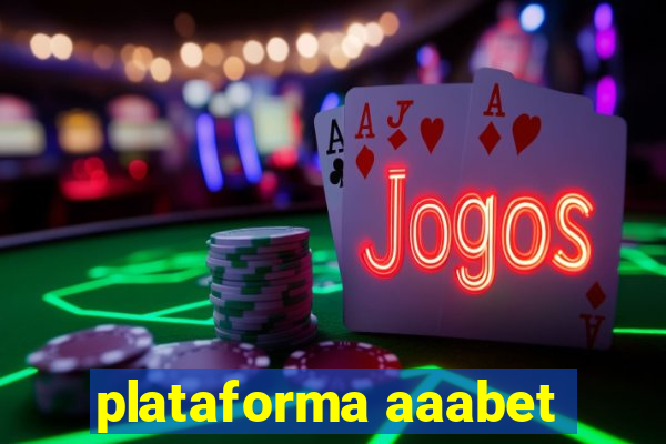 plataforma aaabet